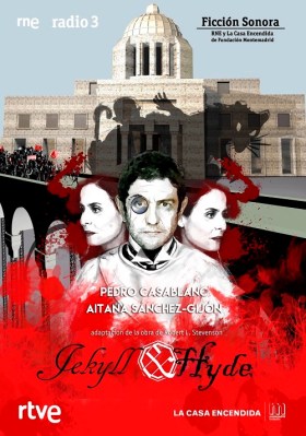jekyll-hyde-ficcion-sonora-radio3-casa-encendida